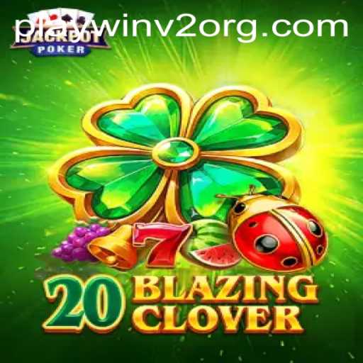 20BlazingClover: A New Chapter in Gaming with PlayWin V2