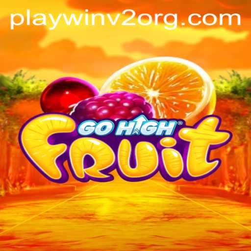 Dive into the World of GoHighFruit: The Next Big Adventure with PlayWin V2