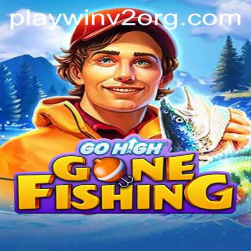 Exploring the Thrill of GoHighGoneFishing: A Dive into the World of PlayWin V2