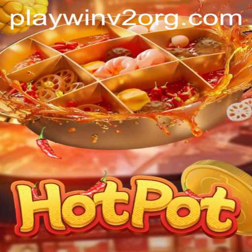 Exploring the Exciting World of Hotpot with PlayWin V2