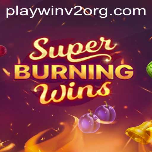 Unveiling SuperBurningWins: A New Era of Gaming with PlayWin V2
